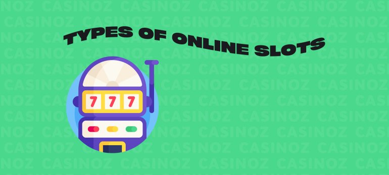 Types of online slots