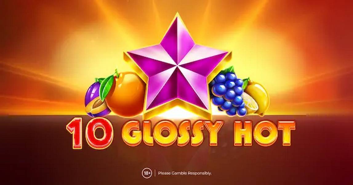 10 Glossy Hot slot