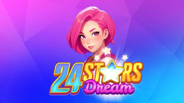 Play 24 Stars Dream slot