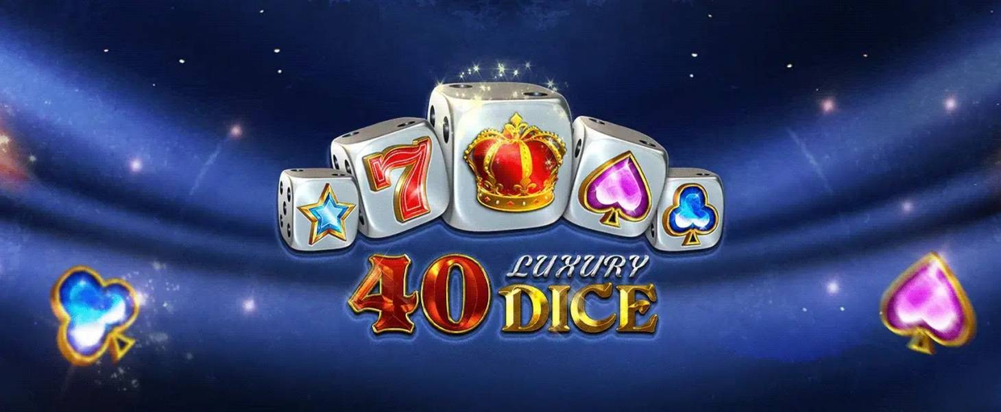 40 Luxury Dice slot