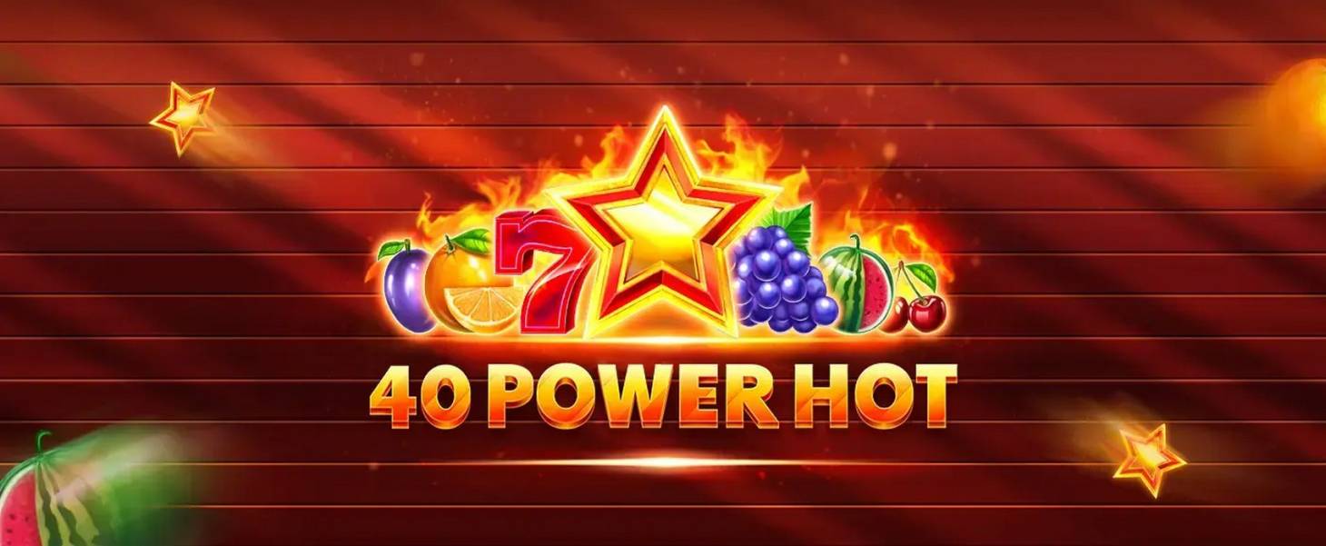 40 Power Hot slot