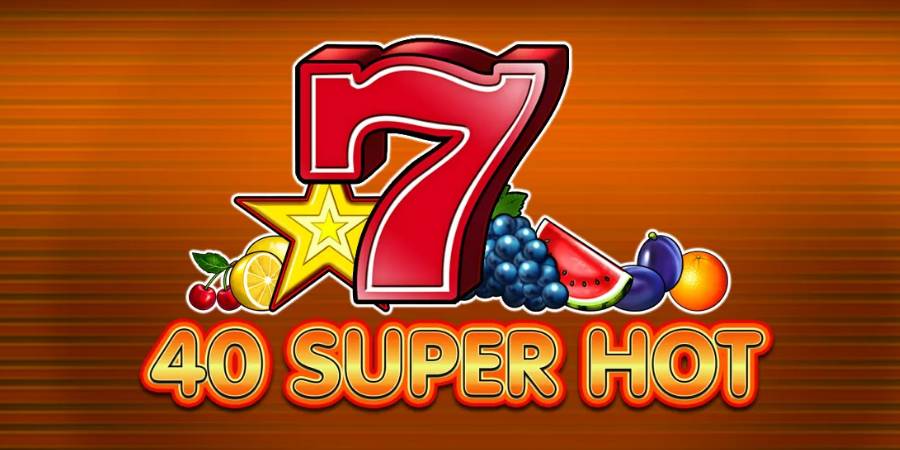 40 Super Hot slot