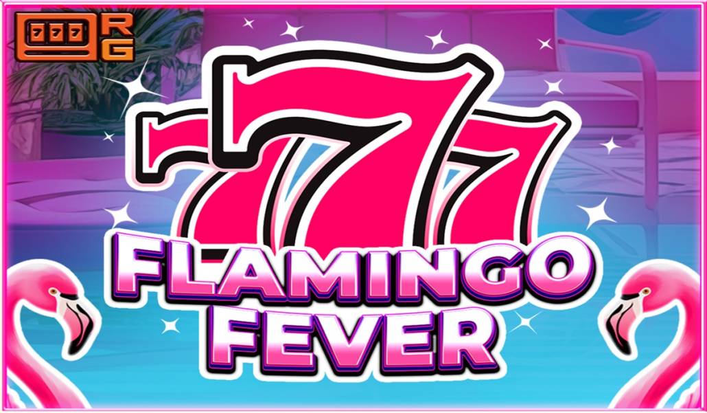 777 – Flamingo Fever slot