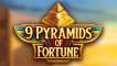 9 Pyramids of Fortune