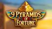 9 Pyramids of Fortune