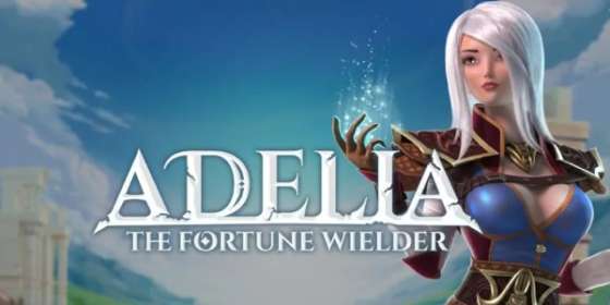 Adelia: The Fortune Wielder (Foxium)