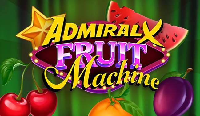 Admiral X Fruit Machine slot
