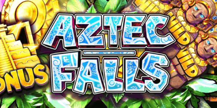 Play Aztec Falls slot