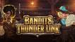 Bandits Thunder Link