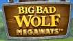 Big Bad Wolf Megaways