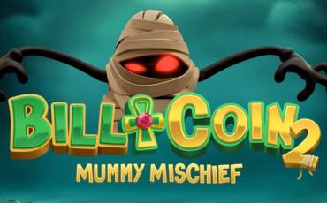 Bill & Coin 2 Mummy Mischief slot