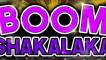 Boom Shakalaka