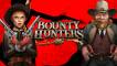 Bounty Hunters