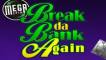 Break da Bank Again - MegaSpin