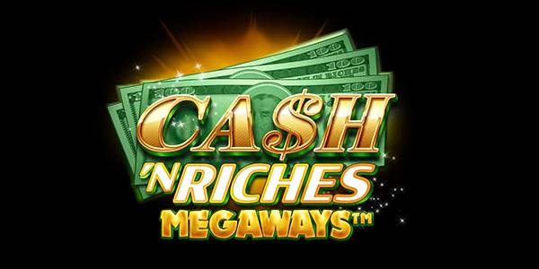 Cash 'N Riches Megaways slot