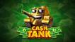 Cash Tank