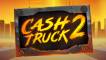 Cash Truck 2
