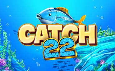 Catch 22 slot