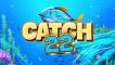 Catch 22