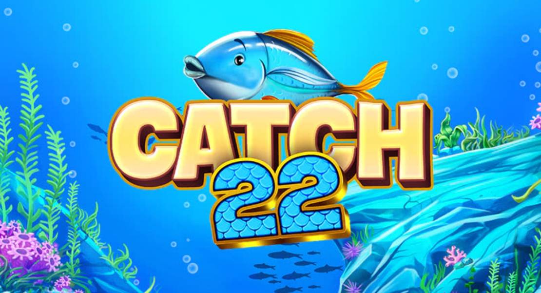 Catch 22 slot