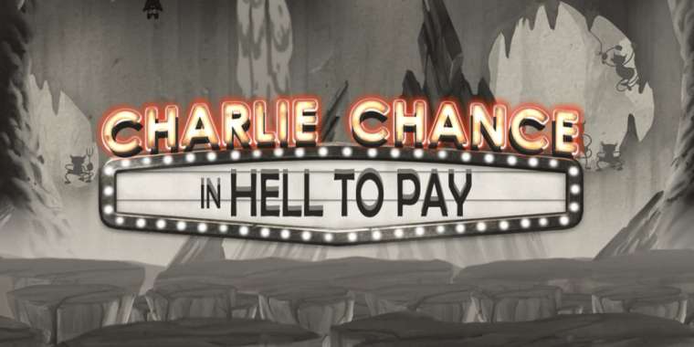 Play Charlie Chance in Hell to Pay slot