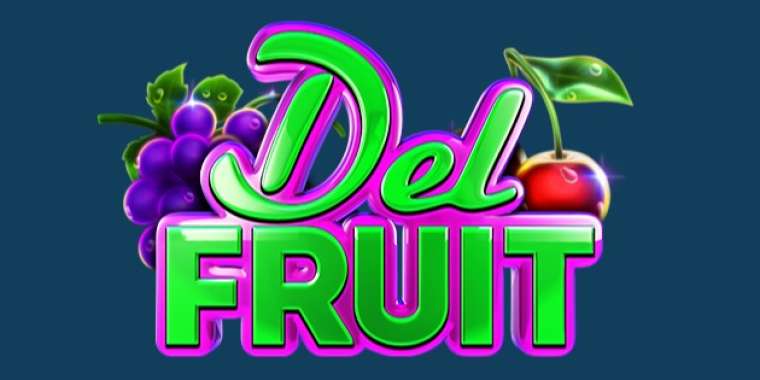 Play Del Fruit slot