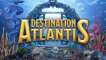 Destination Atlantis