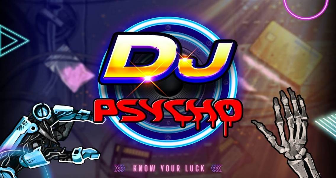 Dj Psycho slot