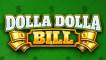 Dolla Dolla Bill