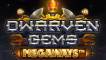 Dwarven Gems Megaways