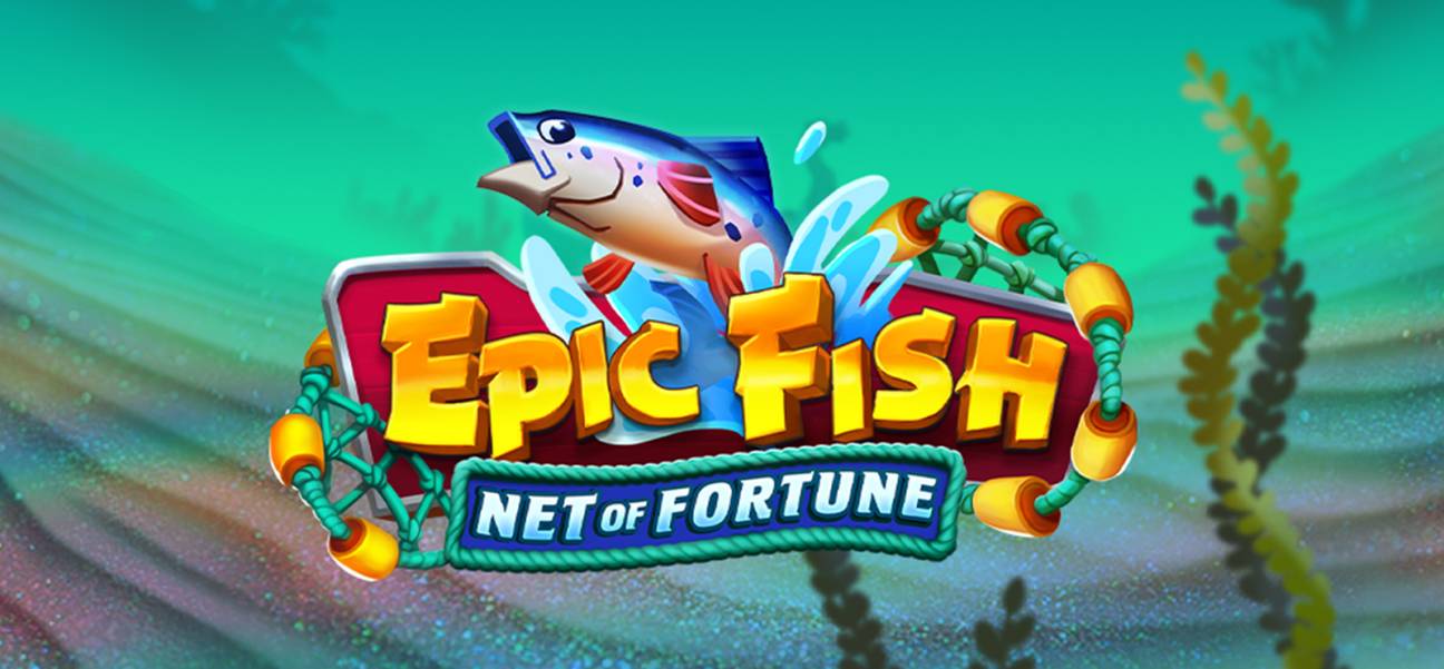 Epic Fish: Net of Fortune slot