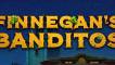 Finnegan's Banditos