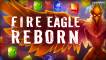 Fire Eagle Reborn