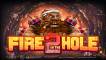 Fire in the Hole 2