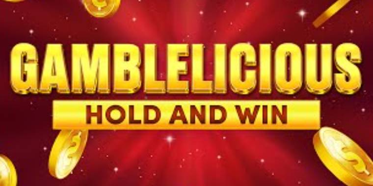 Gamblelicious Hold and Win slot