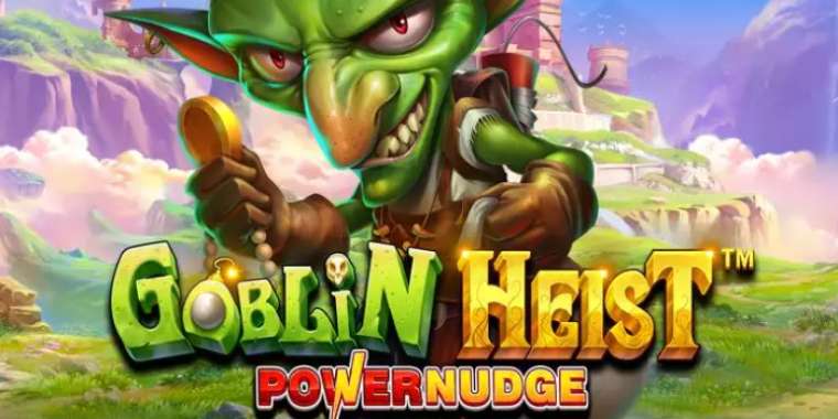 Play Goblin Heist Powernudge slot