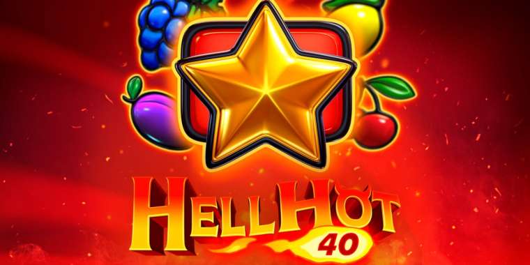Play Hell Hot 40 slot