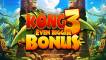 Kong 3 Even Bigger Bonus