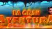 La Gran Aventura