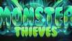 Monster Thieves