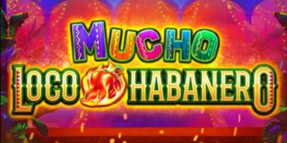 Mucho Loco Habanero (Ruby Play)
