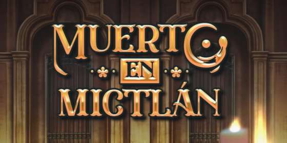 Muerto En Mictlan (Play’n GO)