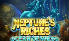 Play Neptune's Riches: Ocean of Wilds