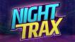 Night Trax
