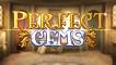 Perfect Gems