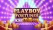 Playboy Fortunes King Millions