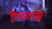 Possessed