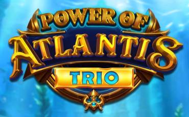 Power of Atlantis Trio slot