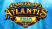 Power of Atlantis Trio