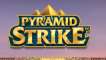 Play Pyramid Strike slot